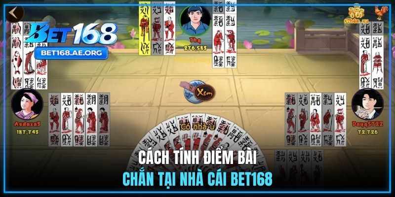 Cách tính điểm bài chắn tại nhà cái BET168